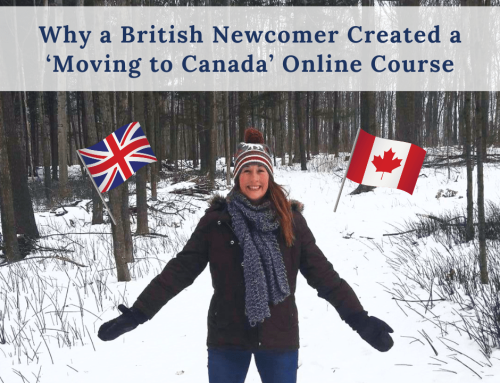 Why a British Newcomer Created a Moving to Canada Course